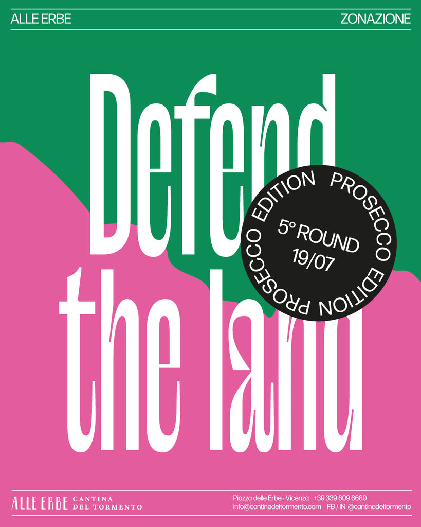 DEFEND THE LAND // QUINTO APPUNTAMENTO - PROSECCO 19/07