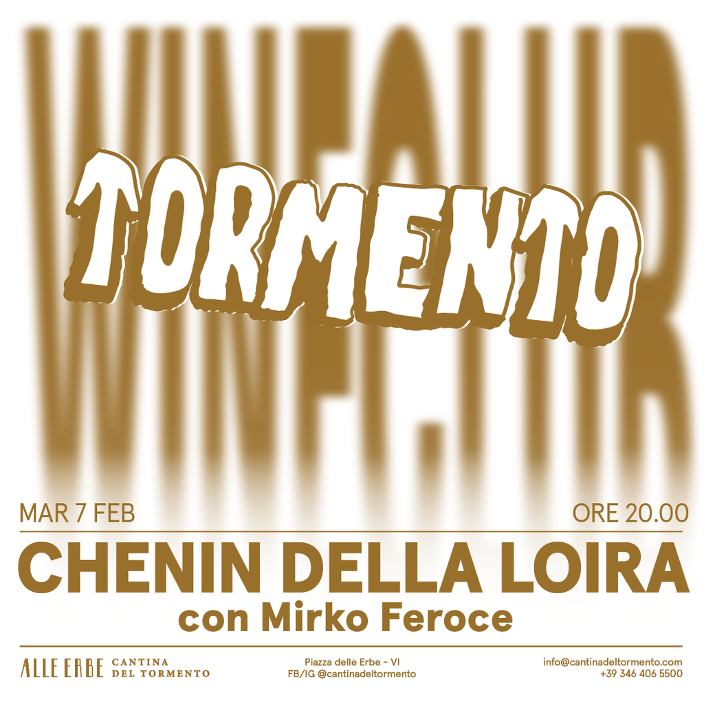 7 Febbraio Tormento Wine Club - Lo chenin della Loira con Mirko Feroce