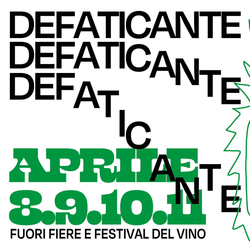 8 - 11 APRILE: DEFATICANTE FESTIVAL / Fuori fiere e festival del vino.